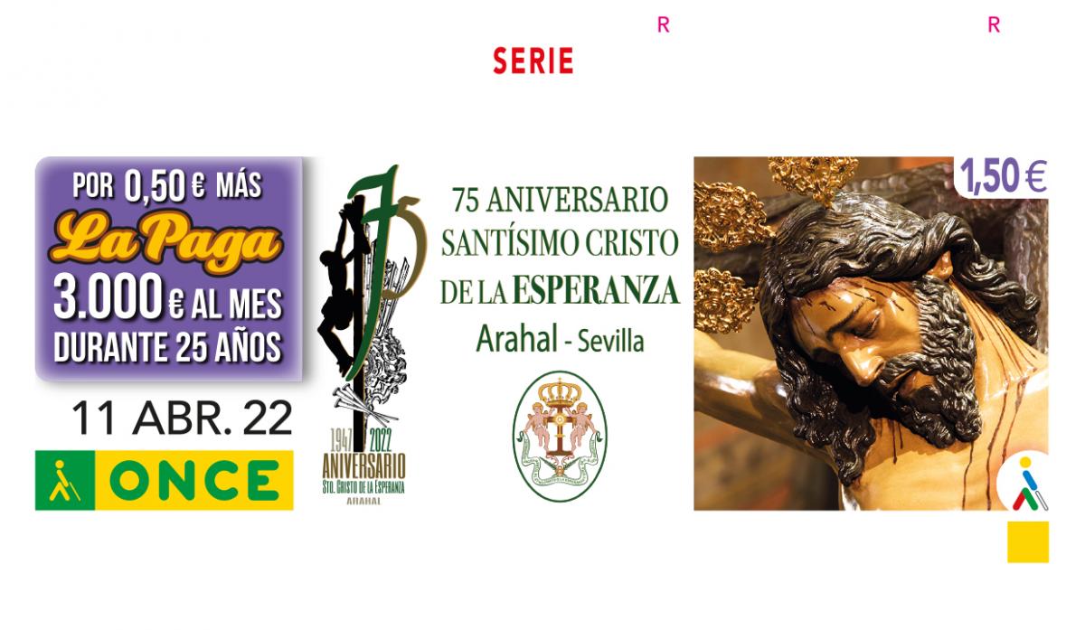 Sorteo del 11 de abril, Lunes Santo, dedicado al 75 Aniversario del Santísimo Cristo de la Esperanza de Arahal (Sevilla)