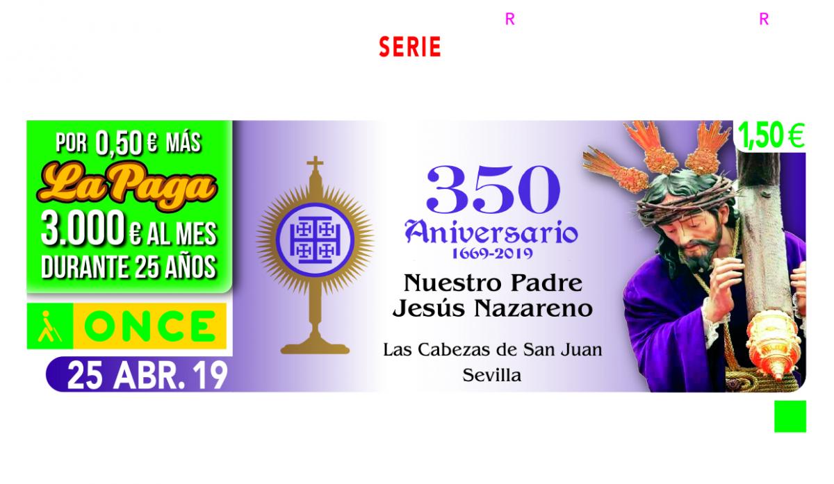 Sorteo del 25 de abril, dedicado al 350 aniversario de Nuestro Padre Jesús Nazareno de Las Cabezas de San Juan (Sevilla)