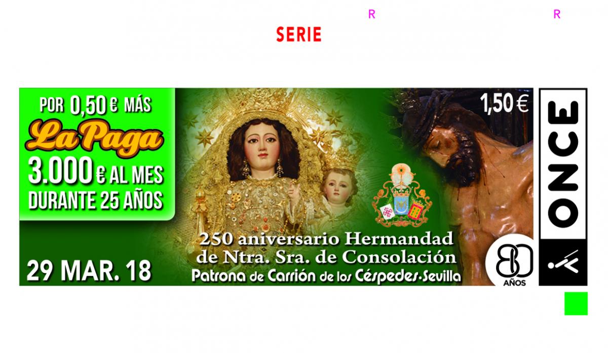 Cupón del sorteo del 29 de marzo, dedicado al 250 aniversario de la Hermandad de Nuestra Señora de Consolación de Carrión de los Céspedes (Sevilla)
